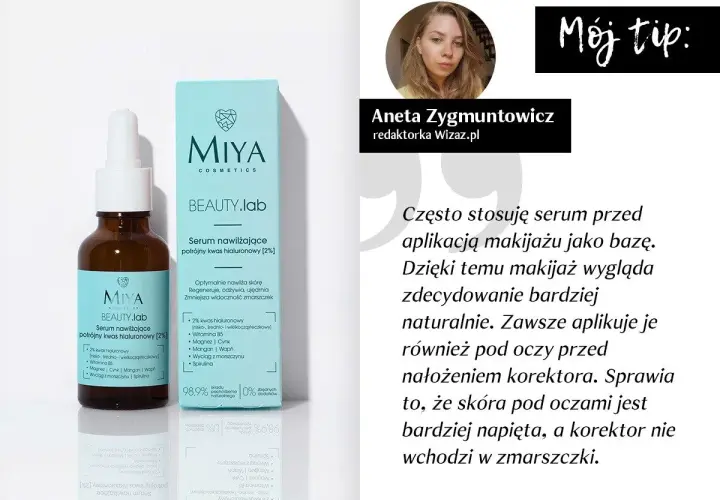 Aneta Zygmuntowicz z Wizaz.pl poleca serum nawilżające potrójny kwas hialuronowy z Miya Beauty Lab jako bazę pod makijaż.