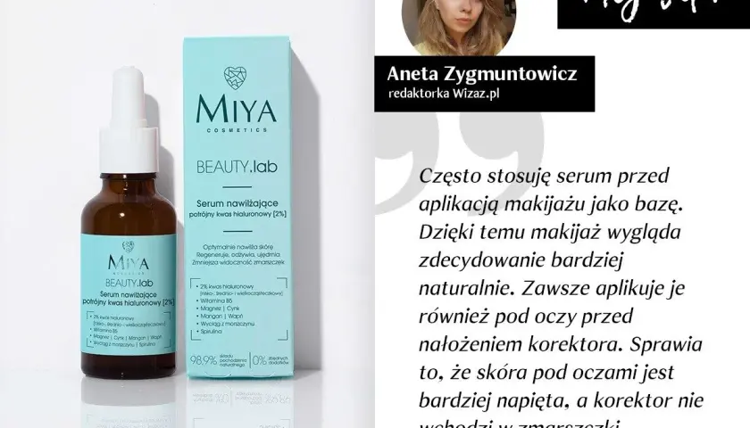 Aneta Zygmuntowicz z Wizaz.pl poleca serum nawilżające potrójny kwas hialuronowy z Miya Beauty Lab jako bazę pod makijaż.